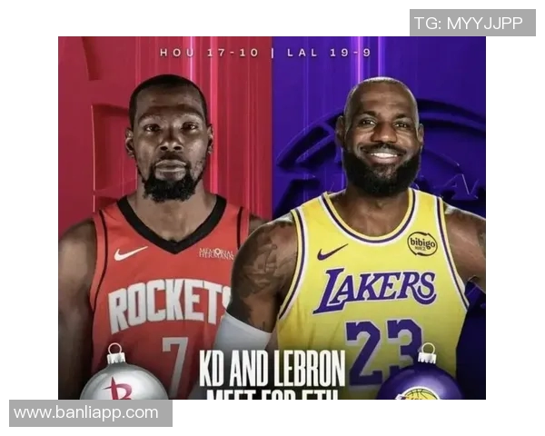 湖人对决火箭精彩赛事回顾与分析揭示球队未来发展潜力 湖人对决火箭精彩赛事回顾与分析揭示球队未来发展潜力